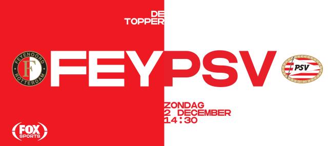 De topper Feyenoord tegen PSV De topper Feyenoord tegen PSV