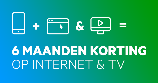 6 maanden korting op internet en tv 6 maanden korting op internet en tv
