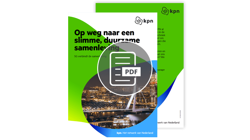 Whitepaper: 'Op weg naar een slimme, duurzame samenleving: 5G verbindt de samenleving'