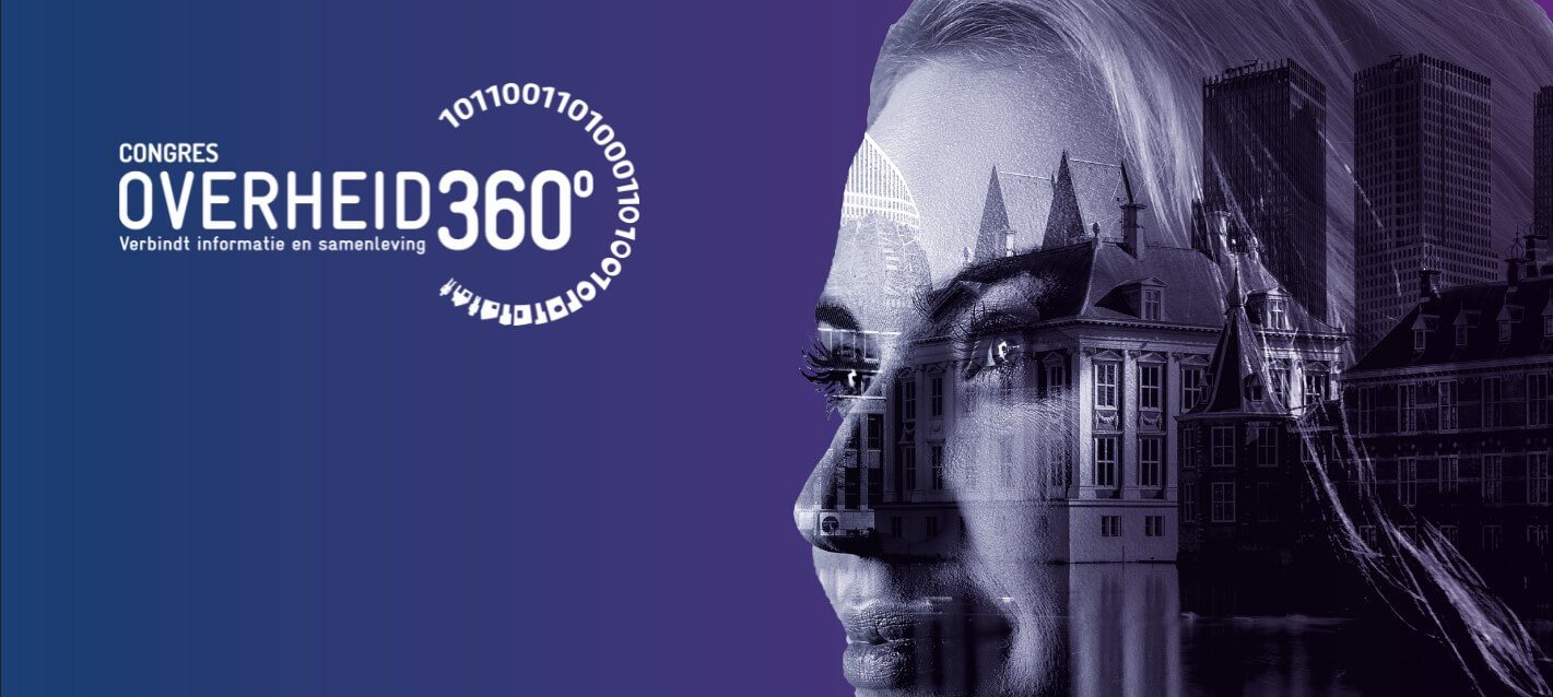 Kom naar Overheid 360°: hét congres over maatschappelijke impact met een digitale overheid
